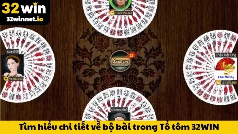 Cách Chơi Tổ Tôm - Kiến Thức Cơ Bản Đến Nâng Cao Cho Newbie Tìm hiểu chi tiết về bộ bài trong Tổ tôm 32WIN